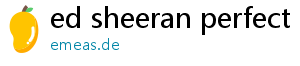 ed sheeran perfect